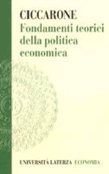 Fondamenti teorici della politica economica - Giuseppe Ciccarone
