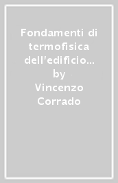 Fondamenti di termofisica dell edificio e climatizzazione