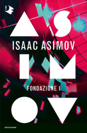 Fondazione I. Ciclo delle Fondazioni - Isaac Asimov