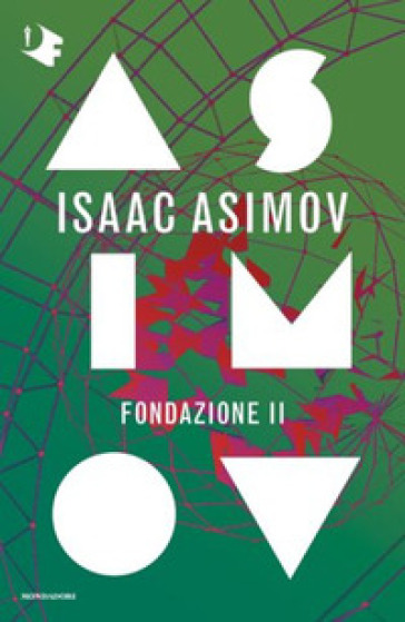 Fondazione II. Ciclo delle Fondazioni - Isaac Asimov