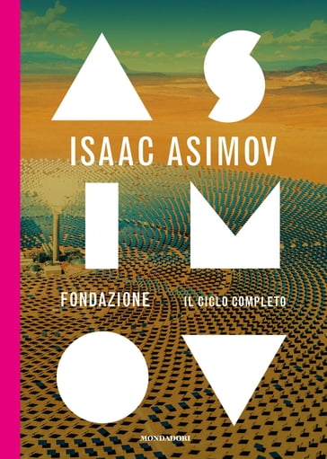 Fondazione. Il ciclo completo - Isaac Asimov