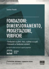 Fondazioni: dimensionamento, progettazione, verifiche