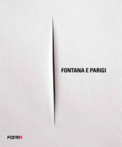 Fontana e Parigi. Ediz. multilingue