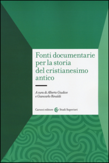 Fonti documentarie per la storia del cristianesimo antico