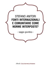 Fonti internazionali e comunitarie come norme interposte?