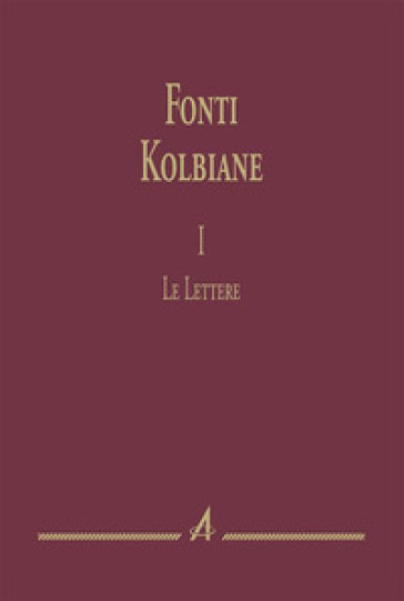 Fonti kolbiane. 1: Le lettere