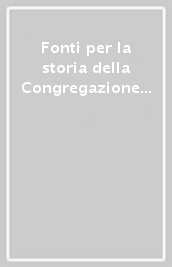 Fonti per la storia della Congregazione benedettina di Monte Oliveto negli Archivi di Stato italiani. Atti del Convegno di studi per i 50 anni della presenza benedettina in Basilicata (Picciano, 13-15 ottobre 2016)