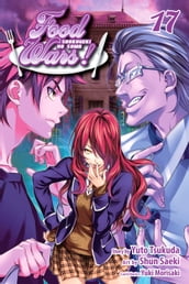 Food Wars!: Shokugeki no Soma, Vol. 17