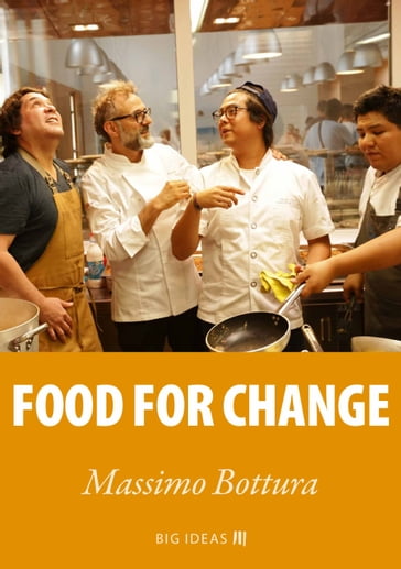Food for change - Massimo Bottura