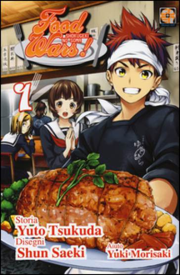 Food wars!. 1. - Yuto Tsukuda - Shun Saeki - Yuki Morisaki