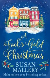 A Fool s Gold Christmas (A Fool s Gold Novel, Book 9.5)