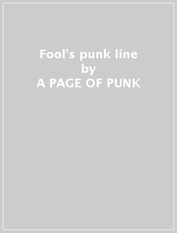 Fool's punk line - A PAGE OF PUNK