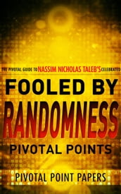 Fooled by Randomness Pivotal Points