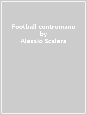 Football contromano - Alessio Scalera