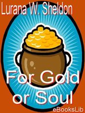 For Gold or Soul