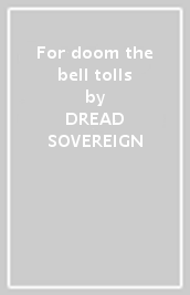 For doom the bell tolls