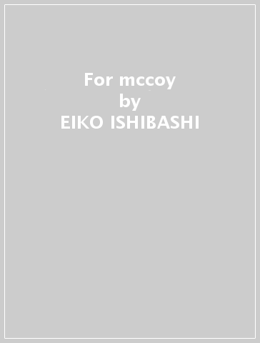 For mccoy - EIKO ISHIBASHI