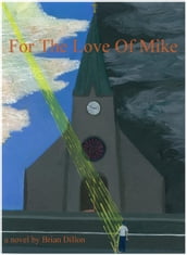 For the Love of Mike