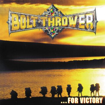 For victory - Bolt Thrower