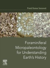 Foraminiferal Micropaleontology for Understanding Earth s History