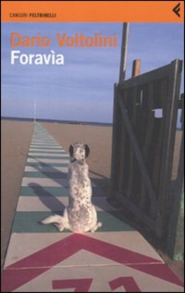 Foravìa. Un trittico - Dario Voltolini