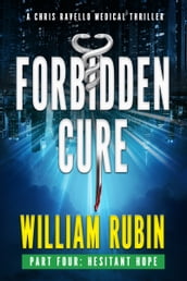 Forbidden Cure Part Four: Hesitant Hope