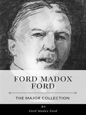 Ford Madox Ford The Major Collection