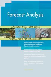Forecast Analysis A Complete Guide - 2019 Edition