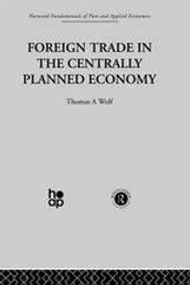 Foreign Trade in the Centrally Planned Economy