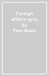 Foreign affairs-grey