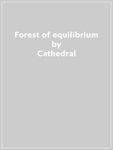 Forest of equilibrium - Cathedral