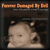 Forever Damaged By Evil