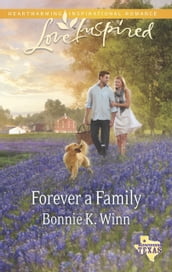 Forever A Family (Mills & Boon Love Inspired) (Rosewood, Texas, Book 8)