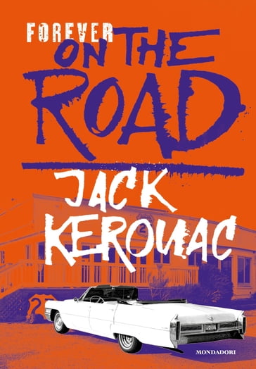 Forever On The Road (versione italiana) - Jack Kerouac