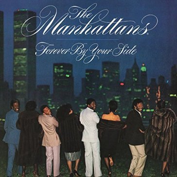 Forever by your side - THE MANHATTANS