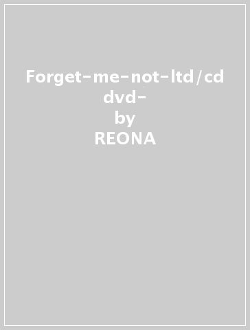 Forget Me Not Ltd Cd Dvd Reona Mondadori Store