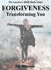 Forgiveness: Transforming You