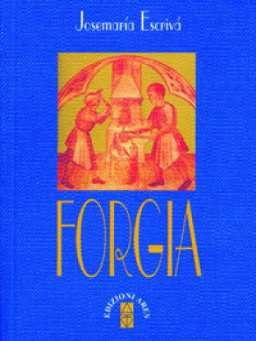 Forja - Josemaria(san) Escriva de Balaguer