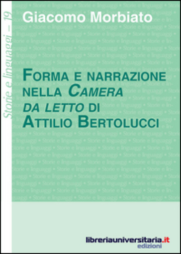 Forma e narrazione nella «Camera da letto» di Attilio Bertolucci