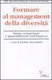 Formare al management della diversità. Nuove competenze e apprendimenti nell impresa