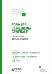 Formare la medicina generale. L esperienza della Lombardia