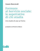 Formare al servizio sociale: le aspettative di chi studia. Uno studio di caso su Torino