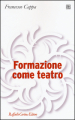 Formazione come teatro