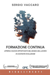 Formazione continua. Aprirsi a nuove opportunità nel mondo del lavoro in costante evoluzione