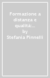 Formazione a distanza e qualità: tra management, misurazione e identità