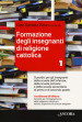 Formazione degli insegnanti di religione cattolica. 1: Sussidio per gli insegnanti della scuola dell infanzia, della scuola primaria e della scuola secondaria di primo e di secondo grado