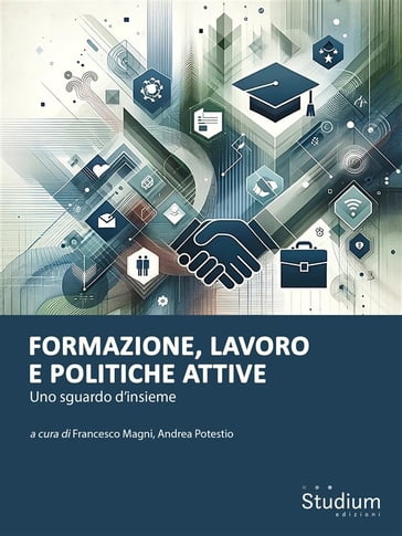 Formazione, lavoro e politiche attive - Francesco Magni - Andrea Potestio - Evelina Scaglia - Paolo Bertuletti - Laura Sara Agrati - Cristiana Cattaneo - Serena Bontempelli - Cristiana Ottaviano - Laura Mentasti - Matteo Verzaro - Mariarosa Scarlata - Fatima Zahra Badgaoui