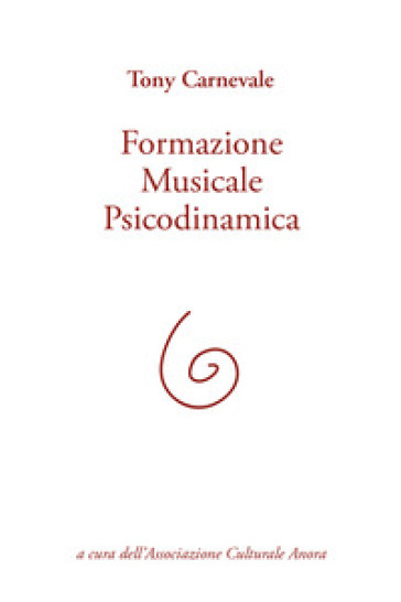 Formazione musicale psicodinamica - Tony Carnevale