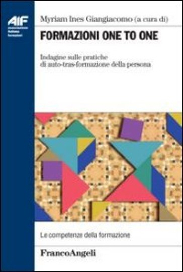 Formazione one to one. Indagine sulle pratiche di auto-tras-formazione della persona