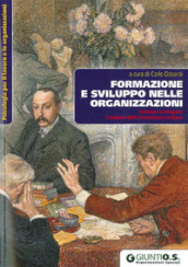 Formazione e sviluppo nelle organizzazioni. Innovare e integrare il sistema della formazione continua